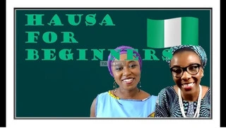 Learn How To Speak Hausa, Igbo, Yoruba