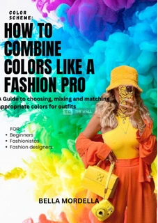 How To Combine Colors like a Fashion Pro